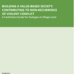 Facilitation Guide 1: Building A Value-Based Society: Contributing to Non-Recurrence of Violent Conflict